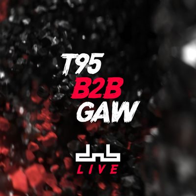 T95 & DJ Gaw